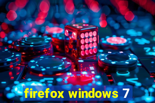 firefox windows 7